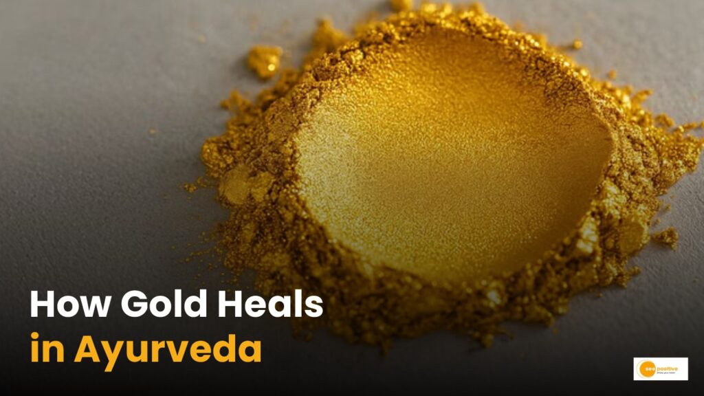 How Gold Heals in Ayurveda