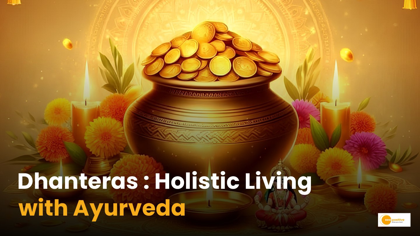 Dhanteras and Holistic Living with Ayurveda