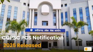 Read more about the article CGPSC PCS Notification 2025: आवेदन, परीक्षा और योग्यता की पूरी जानकारी!