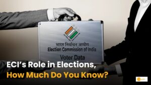 Read more about the article ECI की चुनाव में क्या होती है भूमिका? कितना जानते हैं आप?