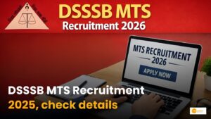 Read more about the article DSSSB MTS भर्ती 2025: 10वीं पास को सरकारी नौकरी का मौका!