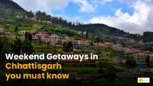 Read more about the article Weekend Getaways in Chhattisgarh: Top Places to Visit for a Perfect Escape