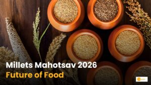 Read more about the article Millets Mahotsav 2026: पोषण और समृद्धि की दिशा में नई पहल!