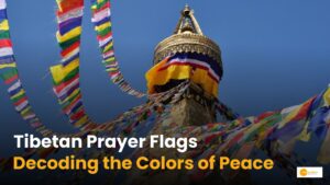Read more about the article Tibetan Prayer Flags: तिब्बत के रंगीन प्रार्थना ध्वजों का क्या मतलब है?