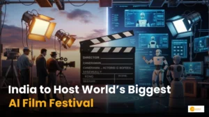 Read more about the article India to Host World’s Biggest AI Film Festival