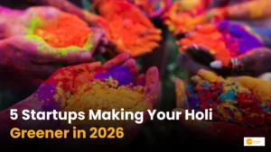 Read more about the article Holi 2026: 5 स्टार्टअप जो आपकी होली को बनाते हैं इको फ्रैंडली!