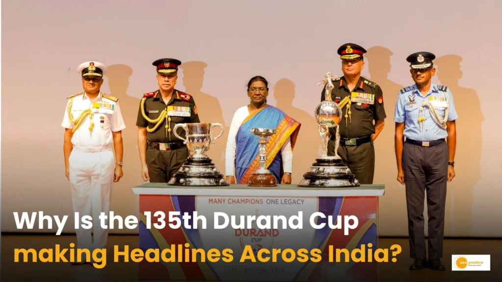 Asia’s Oldest Football Tournament Is Back! Why Is the 135th Durand Cup Making Headlines Across India?