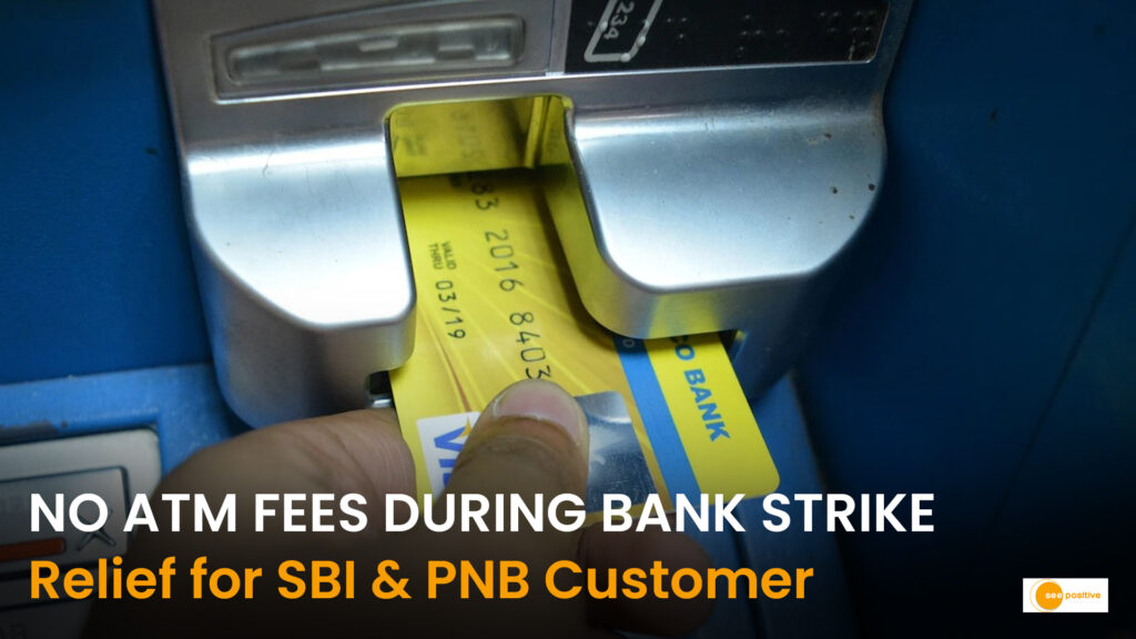 ATM Charges Waived During Bank Strike: Relief for SBI, PNB, and Public Sector Bank Customers
